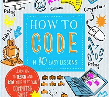 HOW TO CODE IN 10 EASY LESSONS SKILLS Hot on Sale